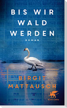 Bis wir Wald werden