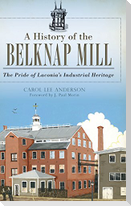 A History of the Belknap Mill