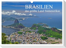 Brasilien - das größte Land Südamerikas (Wandkalender 2025 DIN A3 quer), CALVENDO Monatskalender