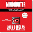 Mindhunter: Inside the Fbi's Elite Serial Crime Unit