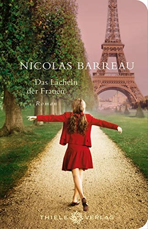 Barreau, Nicolas. Das Lächeln der Frauen. Thiele Verlag, 2017.