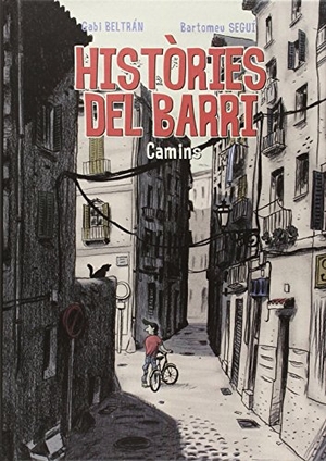 Seguí Nicolau, Bartolomé / Gabi Beltrán. Històries del barri, Camins. Delgado Pérez, Sonia, 2014.