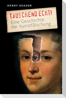 Täuschend echt!