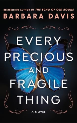 Davis, Barbara. Every Precious and Fragile Thing. Amazon Publishing, 2025.
