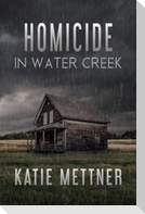 Homicide in Water Creek