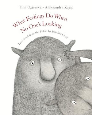 Oziewicz, Tina. What Feelings Do When No One's Looking. New York Review of Books, 2022.