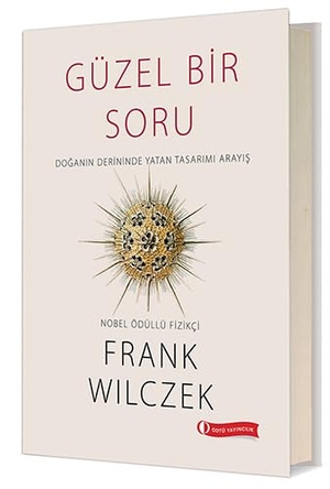 Wilczek, Frank. Güzel Bir Soru. Odtü Yayincilik, 2017.