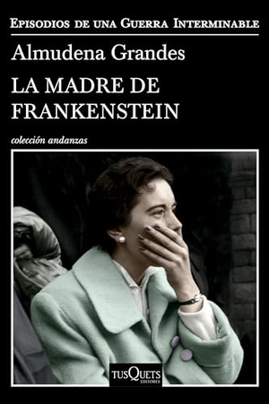 Grandes, Almudena. La Madre de Frankenstein. Planeta Publishing Corp, 2020.
