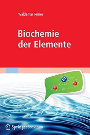 Ternes, W.. Biochemie der Elemente - Anorganische Chemie biologischer Prozesse. Springer Berlin Heidelberg, 2012.
