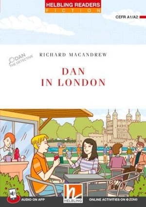 Macandrew, Richard. Dan in London + app + e-zone - Helbling Readers Fiction, Level 2 (A1/A2). Helbling Verlag GmbH, 2023.