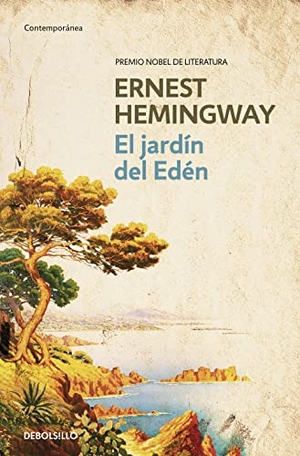 Hemingway, Ernest. El jardín del Edén. Debolsillo, 2004.