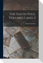 The South Pole, Volumes 1 and 2