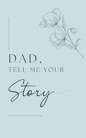 Bell, Lulu And. Dad, I want to hear your story (Hardback). Lulu and Bell, 2024.