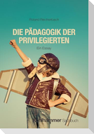 Die Pädagogik der Privilegierten