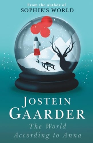 Gaarder, Jostein. The World According to Anna. Orion Publishing Co, 2016.
