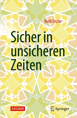 Enzler, Ruth. Sicher in unsicheren Zeiten. Springer Berlin Heidelberg, 2022.