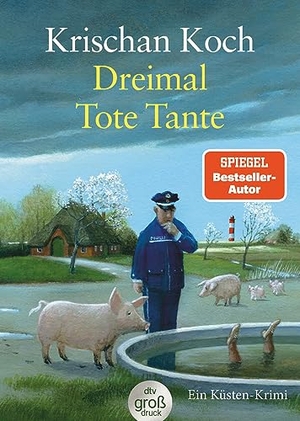 Koch, Krischan. Dreimal Tote Tante - Ein Küsten-Krimi | Die perfekte Urlaubslektüre | Humorvoller Nordsee-Krimi. dtv Verlagsgesellschaft, 2019.