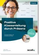 Positive Klassenleitung durch Präsenz