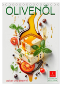 Olivenöl lecker und gesund (Tischkalender 2026 DIN A5 hoch), CALVENDO Monatskalender