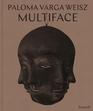 Gesellschaft, Kestner (Hrsg.). Paloma Varga Weisz: Multiface - Kat. Kestner Gesellschaft Hannover. Snoeck Verlagsges., 2026.