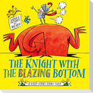 The Knight With the Blazing Bottom