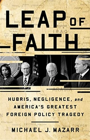 Mazarr, Michael J. Leap of Faith. Hachette Book Group USA, 2019.