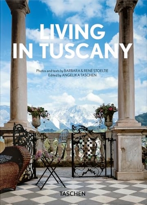 Stoeltie, Barbara / René Stoeltie. Living in Tuscany. 45th Ed. - 45th Ed.. Taschen GmbH, 2023.