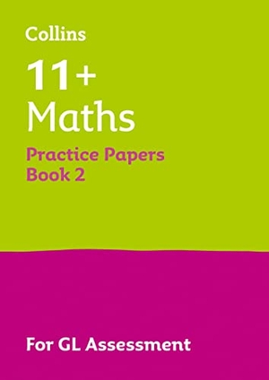 Collins 11. 11+ Maths Practice Papers Set B - For the 2026 Gl Assessment Tests. HarperCollins Publishers, 2018.