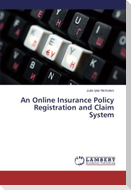 An Online Insurance Policy Registration and Claim System