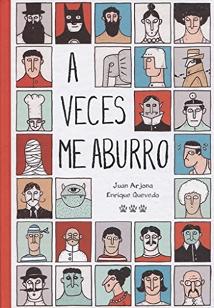 Quevedo, Enrique / Juan Arjona Vázquez. A veces me aburro. Tres Tigres Tristes, 2017.
