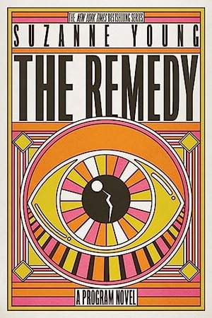 Young, Suzanne. The Remedy. Simon & Schuster Books for Young Readers, 2023.
