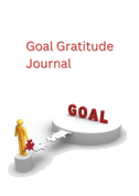 Goal Gratitude Journal