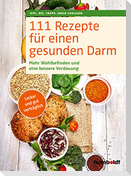 111 Rezepte für einen gesunden Darm