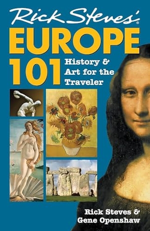 Openshaw, Gene / Rick Steves. Rick Steves' Europe 101 - History and Art for the Traveler. Avalon Travel Publishing, 2007.