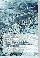 Urban Blocks and Grids: History, Technical Features, and Outcomes