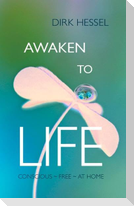 Awaken to Life