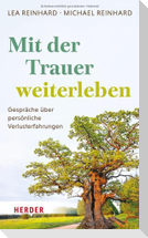 Mit der Trauer weiterleben
