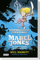 Mabel Jones 1. Las disparatadas aventuras de Mabel Jones