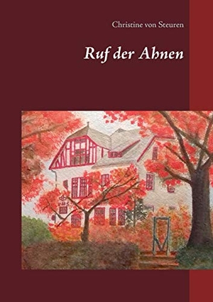 Steuren, Christine von. Ruf der Ahnen. Books on Demand, 2020.
