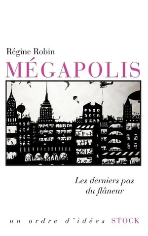 Robin-R. Megapolis. Editions Stock, 2019.
