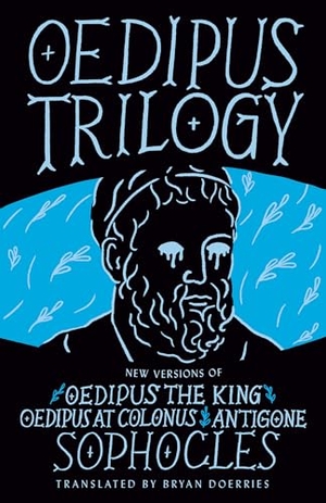 Sophocle. Oedipus Trilogy - New Versions of Sophocles' Oedipus the King, Oedipus at Colonus, and Antigone. Knopf Doubleday Publishing Group, 2021.