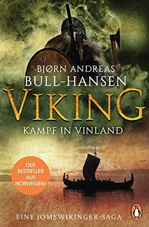 Bull-Hansen, Bjørn Andreas. VIKING - Kampf in Vinland - Roman - Der Bestseller aus Norwegen. Penguin TB Verlag, 2021.