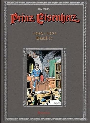 Foster, Harold R.. Prinz Eisenherz. Hal Foster Gesamtausgabe 17 - 1969 - 1971. Bocola Verlag GmbH, 2012.