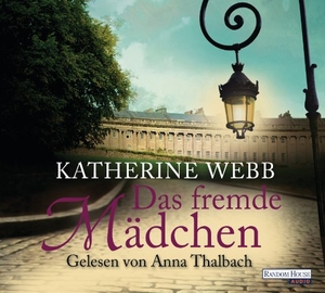 Webb, Katherine. Das fremde Mädchen. Random House Audio, 2014.