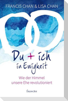 Du + ich in Ewigkeit