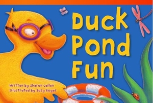 Callen, Sharon. Duck Pond Fun. Teacher Created Materials, 2013.
