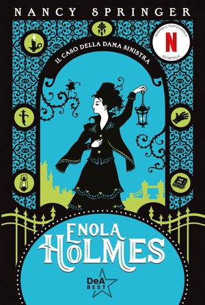 Springer, Nancy. Il caso della dama sinistra. Enola Holmes. Vol. 2. De Agostini, 2026.
