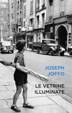 Joffo, Joseph. Le vetrine illuminate. Rizzoli, 2003.