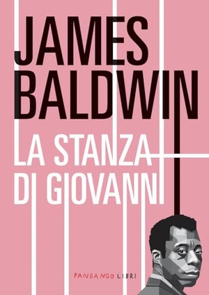 Baldwin, James. La stanza di Giovanni. Fandango Libri, 2024.