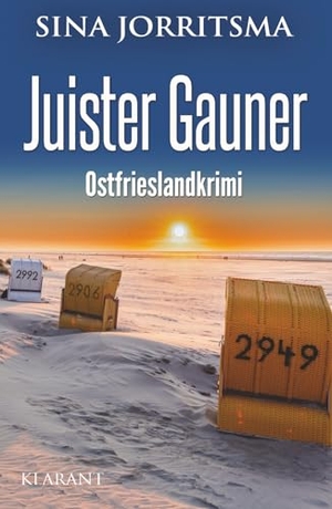 Jorritsma, Sina. Juister Gauner. Ostfrieslandkrimi - Juist Krimi - Nordseelkrimi. Klarant Verlag, 2026.